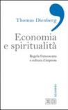 Economia e spiritualità. Regola francescana e cultura d'impresa
