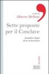 Sette proposte per il conclave. Attualità e limiti di un memorandum