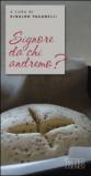 Signore da chi andremo?
