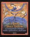 Il libro delle Origini. L'annuncio biblico nello splendore dell'arte