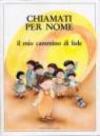 Chiamati per nome. Il mio cammino di fede (3 vol.)