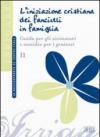 L'iniziazione cristiana dei fanciulli in famiglia. Guida per gli animatori e sussidio per i genitori