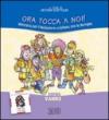 Ora tocca a noi! Itinerario per l'iniziazione cristiana con le famiglie. V anno. Guida