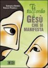 Ti racconto di Gesù che si manifesta