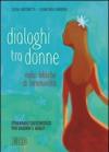 Dialoghi tra donne. Radici bibliche di femminilità. Itinerario catechistico per giovani e adulti