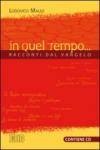In quel tempo... Racconti dal Vangelo. Con CD Audio