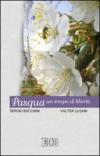 Pasqua, un tempo di libertà