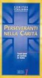 Perseveranti nella carità. Trent'anni di Caritas in Italia