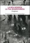 La mia miseria, la Tua misericordia. Preghiere