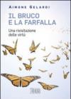 Il bruco e la farfalla. Una rivisitazione delle virtù