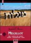 Megillot. Rut, Cantico dei cantici, Qoèlet, Lamentazioni, Ester. Versione interlineare in italiano
