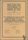 Ciro chiamato per nome (Is 45,4): l'epoca persiana e la nascita dell'Israele biblico tra richiamo a Gerusalemme e diaspora perenne. Atti del XVII Convegno