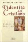 L'identità del cristiano. Esercizi spirituali
