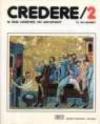 Credere. 2.La fede celebrata nei sacramenti