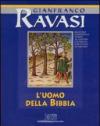 L'uomo della Bibbia. Ciclo di conferenze (Milano, Centro culturale S. Fedele). Con quattro audiocassette. Audiolibro