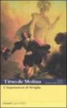 L'ingannatore di Siviglia. Testo spagnolo a fronte