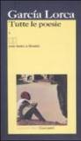 Tutte le poesie. Testo spagnolo a fronte (Vol. I + Vol. II)