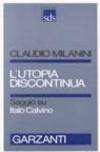 L'utopia discontinua. Saggio su Italo Calvino