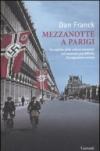 Mezzanotte a Parigi. La capitale della cultura mondiale nel momento più difficile: l'occupazione nazista