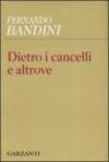 Dietro i cancelli e altrove