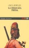 La delicata preda