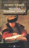 Nessuna passione spenta. Saggi 1978-1996