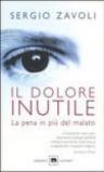 Il dolore inutile. La pena in più del malato