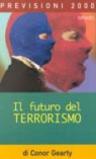 Il futuro del terrorismo