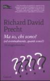 Ma io, chi sono? (Ed eventualmente, quanti sono?). Un viaggio filosofico