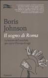 Il sogno di Roma. La lezione dell'antichità per capire l'Europa di oggi