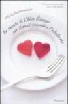 Le ricette di Chloe Zivago per il matrimonio e l'adulterio