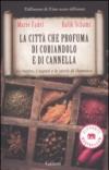 La città che profuma di coriandolo e cannella