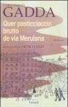 QUER PASTICCIACCIO BRUTTO DE VIA MERULANA