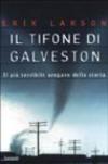 Il tifone di Galveston. Il più terribile uragano della storia