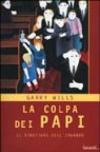La colpa dei papi. Le strutture dell'inganno