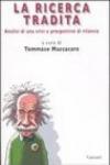 La ricerca tradita. Analisi di una crisi e prospettive di rilancio