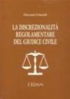 La discrezionalità regolamentare del giudice civile