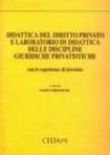 Didattica del diritto privato e laboratorio di didattica delle discipline giuridiche privatistiche con le esperienze di tirocinio