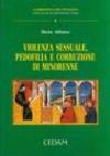 Violenza sessuale, pedofilia e corruzione di minorenne
