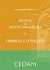 Manuale di diritto commerciale. 1.L'impresa e la società