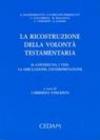 La ricostruzione della volontà testamentaria