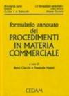 Formulario annotato dei procedimenti in materia commerciale. Con CD-ROM