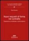 Nuovi requisiti di forma del contratto. Trasparenza contrattuale e neoformalismo