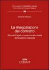 La rinegoziazione del contratto. Strumenti legali e convenzionali a tutela dell'equilibrio negoziale