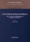 L'Eccezione di dolo generale. Applicazioni giurisprudenziali e teoriche dottrinali