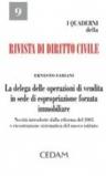 La delega delle operazioni di vendita in sede di espropriazione forzata immobiliare