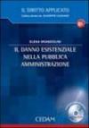 Il danno esistenziale nella pubblica amministrazione. Con CD-ROM