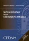 Manuale pratico della circolazione stradale. Con CD-ROM