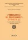 L'obbligazione del professionista intellettuale; tra regole deontologiche, negoziali e legali