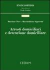 Arresti domiciliari e detenzione domiciliare